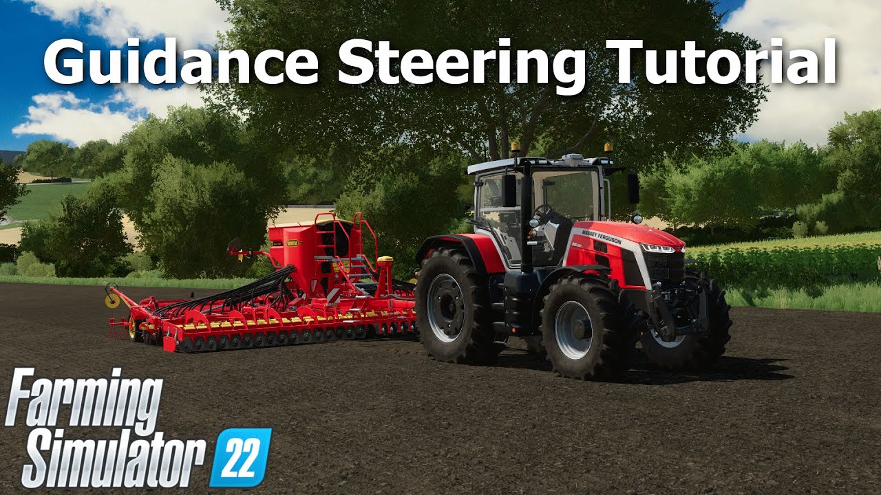 Guidance Steering for Beginners - GPS Tutorial [Farming Simulator 22]