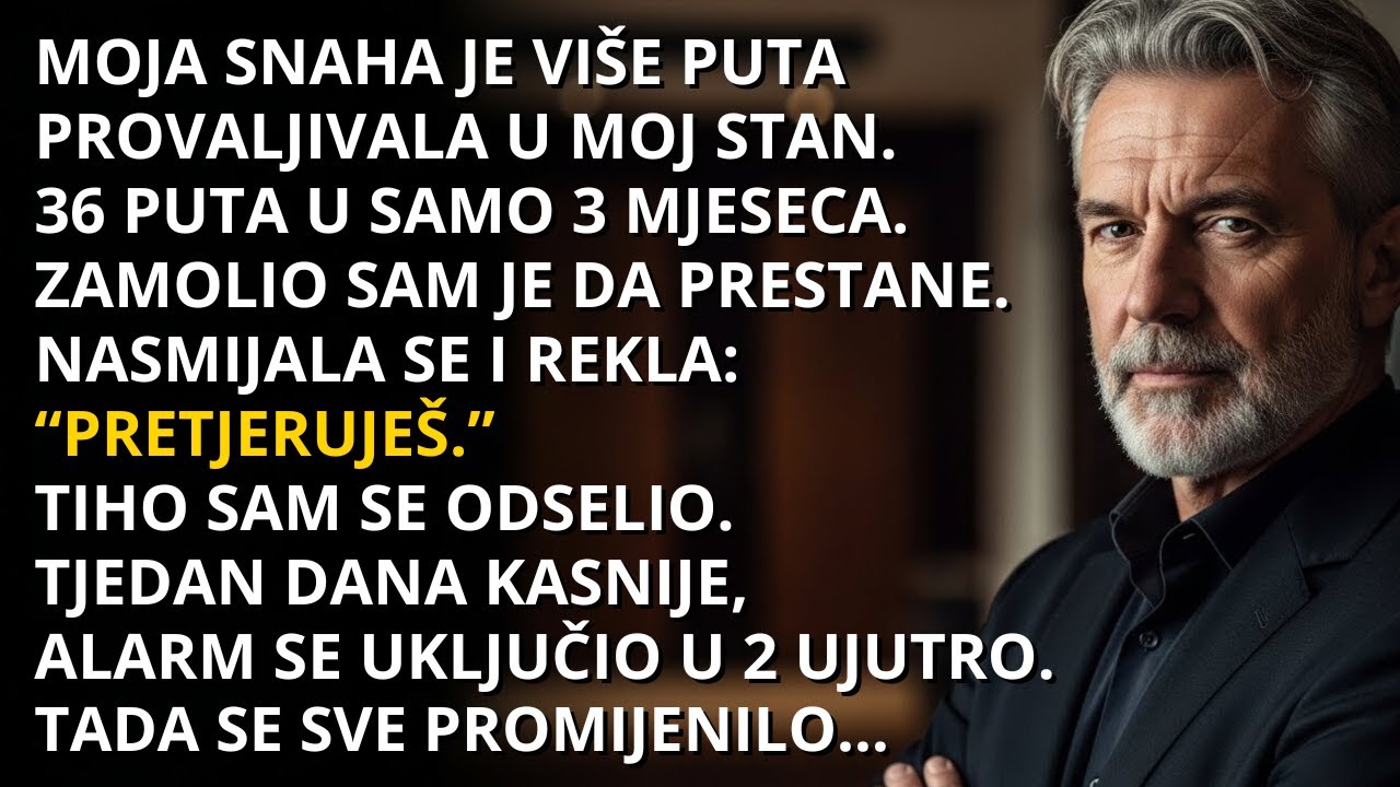 Moja snaha stalno je provaljivala u moj stan — pa sam se tiho preselio i prepustio je policiji