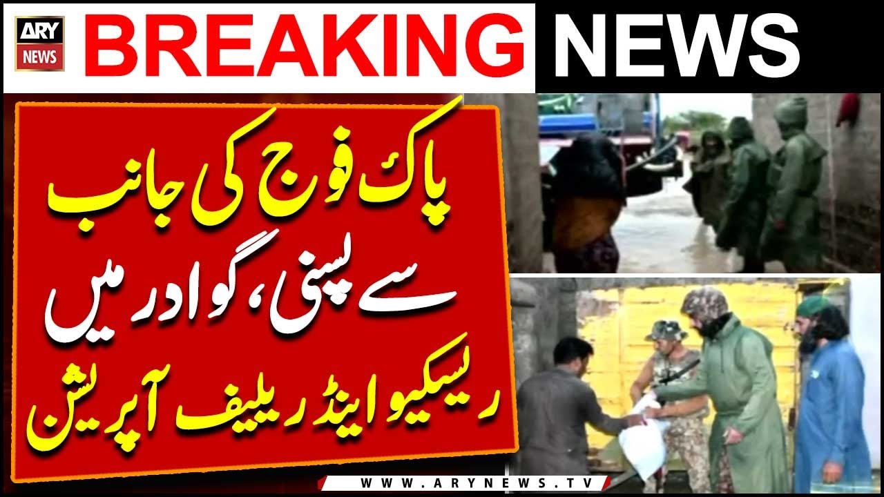 Rescue and Relief Operation by Pakistan Army in Pasni, Gwadar