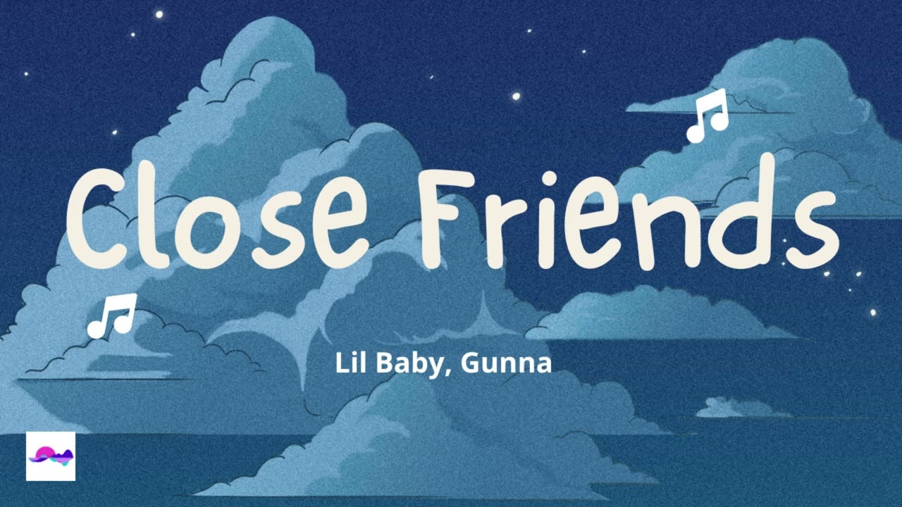 Close Friends 1 Hour - Gunna, Lil baby