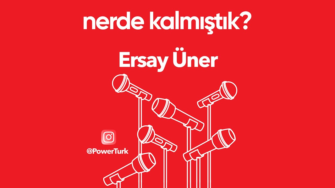 Ersay Üner 'Nerde Kalmıştık?' Özel
