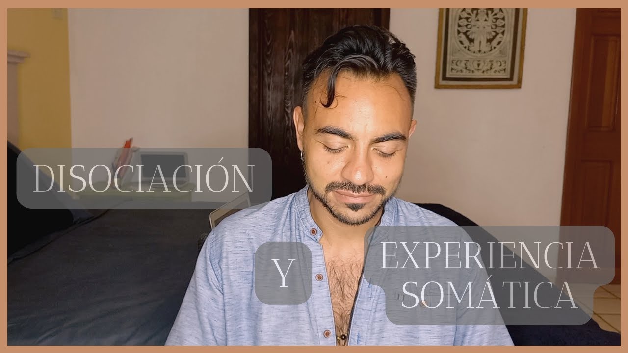 Disociaci&oacute;n y Experiencia Som&aacute;tica