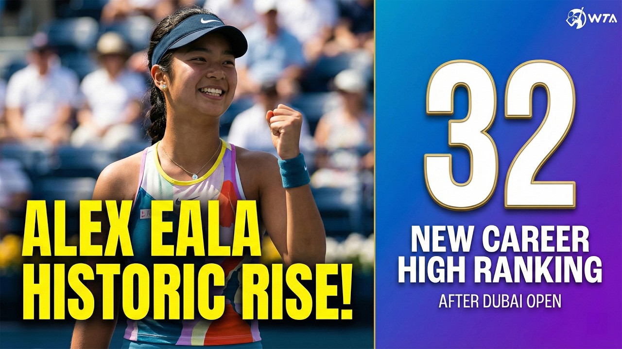 🚀 BREAKING Alexandra Eala Achieves New Career High—NOW World #32 after Dubai Tennis Open! 🎾🔥
