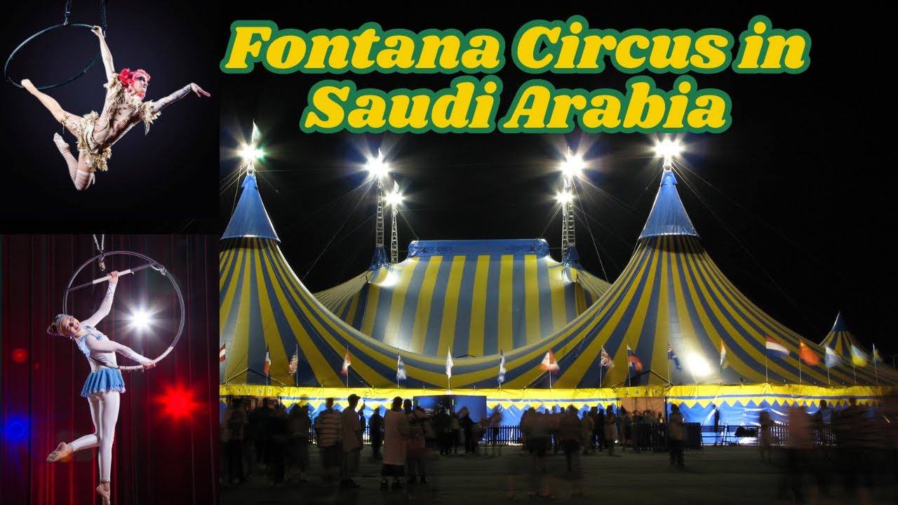 Fontana Circus in Saudi Arabia| Fontana circus full show | part -1 | Shayini Lifestyle
