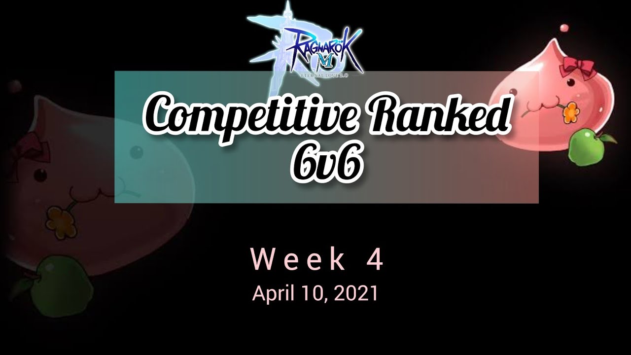 We Ranked!! Competitive Ranked 6v6| Ragnarok Eternal Love Global Season 6 Week 4