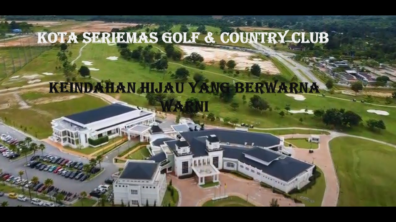 KOTA SERIEMAS GOLF & COUNTRY CLUB - HOLE 1 to HOLE 9