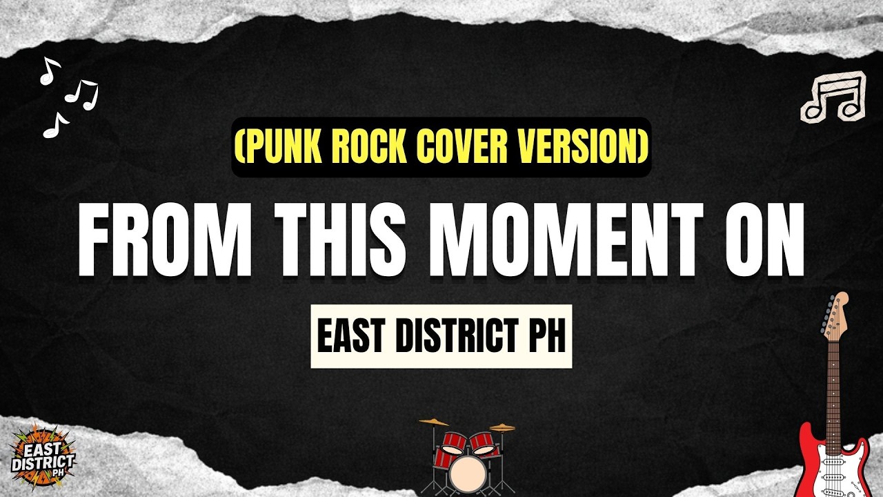 East District PH - From This Moment On (Punk Rock Cover Version)