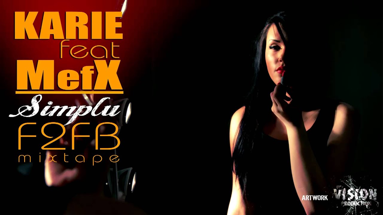 Karie feat. MefX - Simplu [F2FB Mixtape]