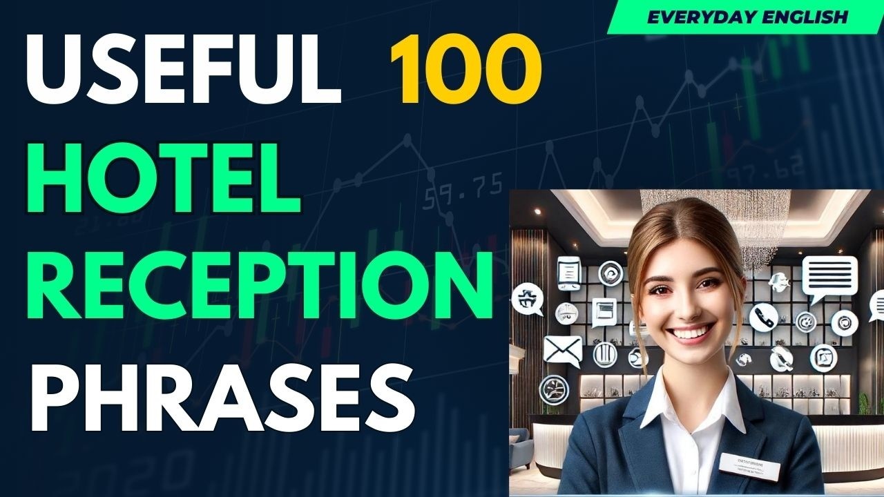 100 фраз на ресепшене отеля, которые вам нужно знать!