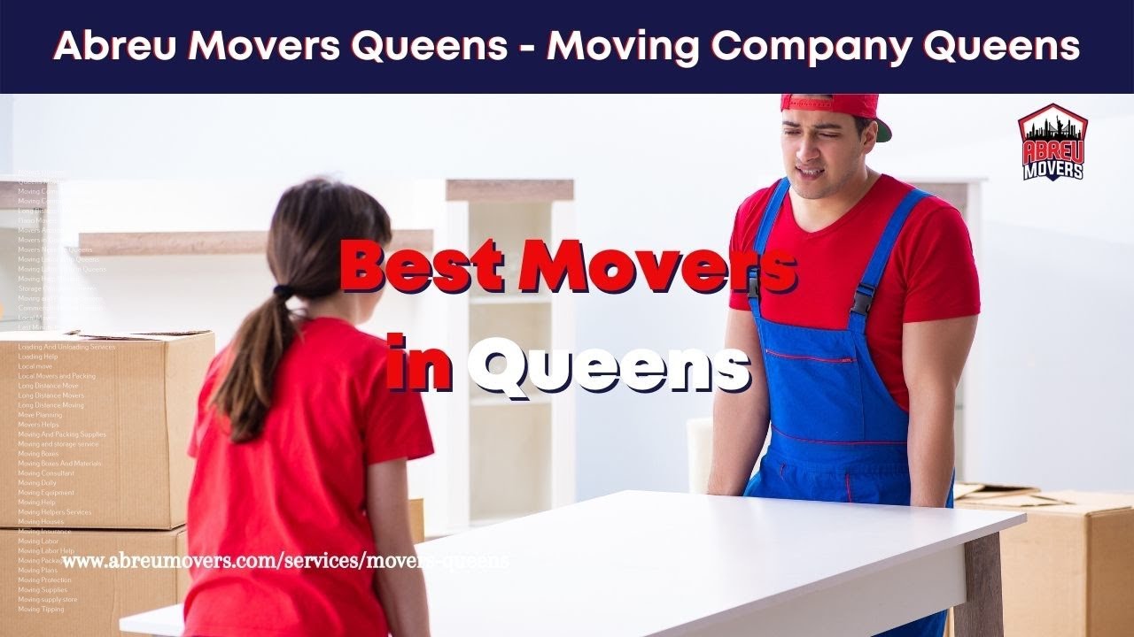 Best Movers in Queens | Movers Queens | www.abreumovers.com/services/movers-queens