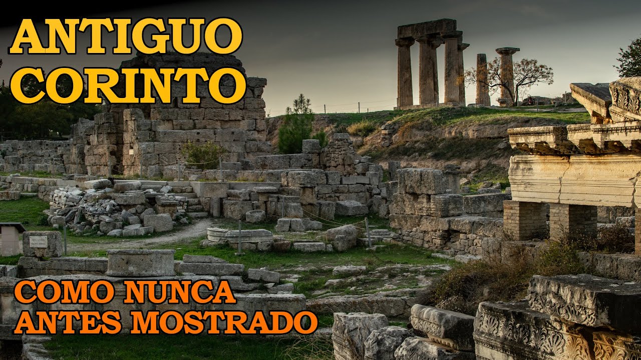 Las ruinas de Antigua Corinto (muchas nunca antes filmadas)