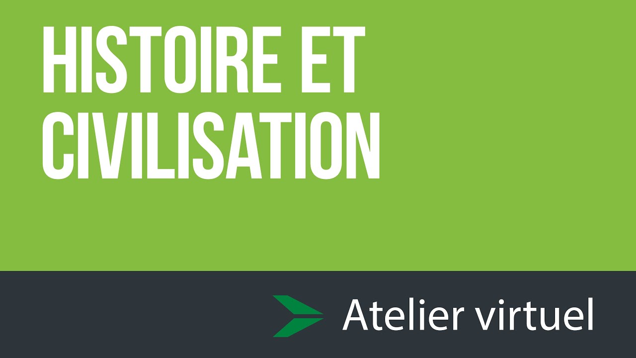 Histoire et civilisation - Atelier d'exploration virtuel