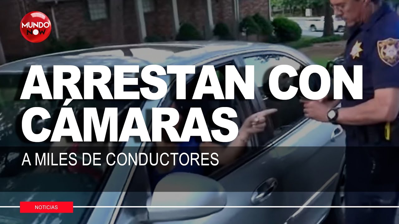 Policía arresta a miles de conductores con cámaras sofisticadas