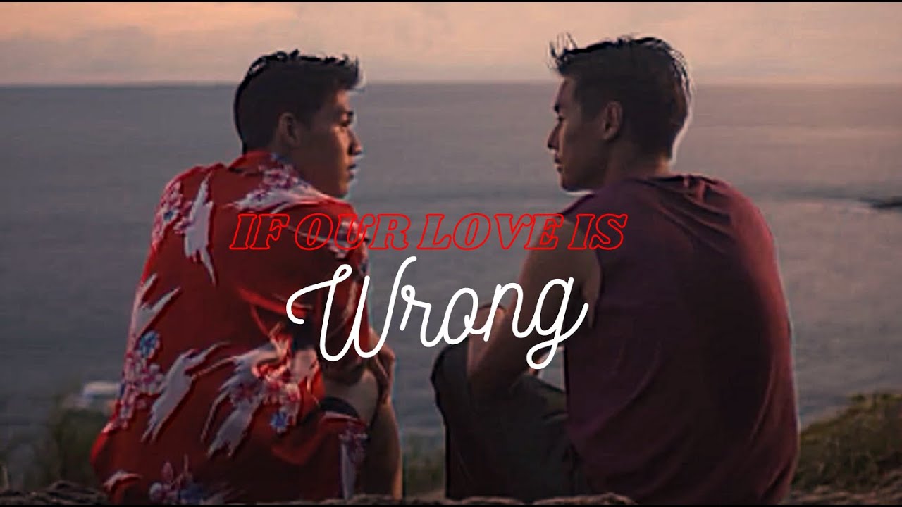 Teh X Oh-Aew || If Our Love is Wrong (FMV)