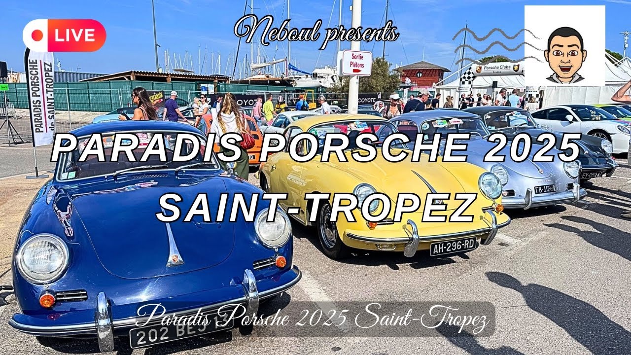 Paradis Porsche 2025 Live in Saint-Tropez French Riviera | Porsche Heaven In The South Of France