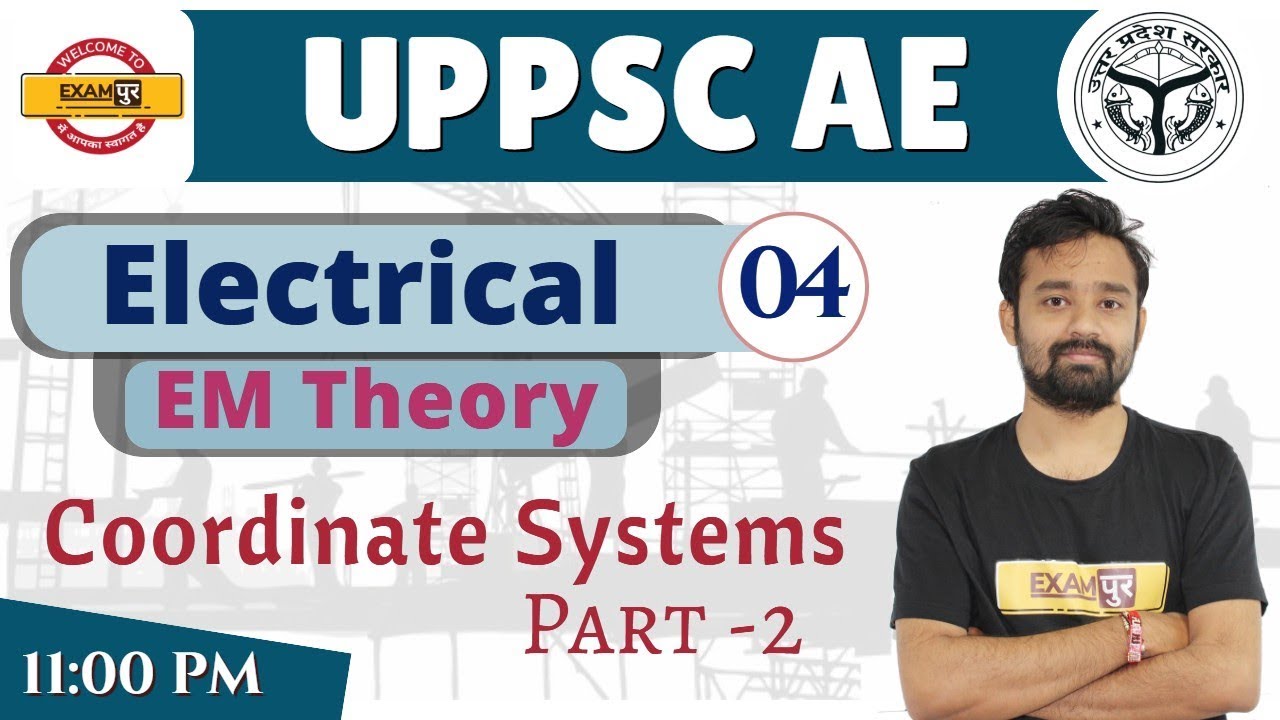 CLASS 04 || UPPSC AE || Electrical || EM Theory ||by Arshit Sir ||Coordinate Systems -2