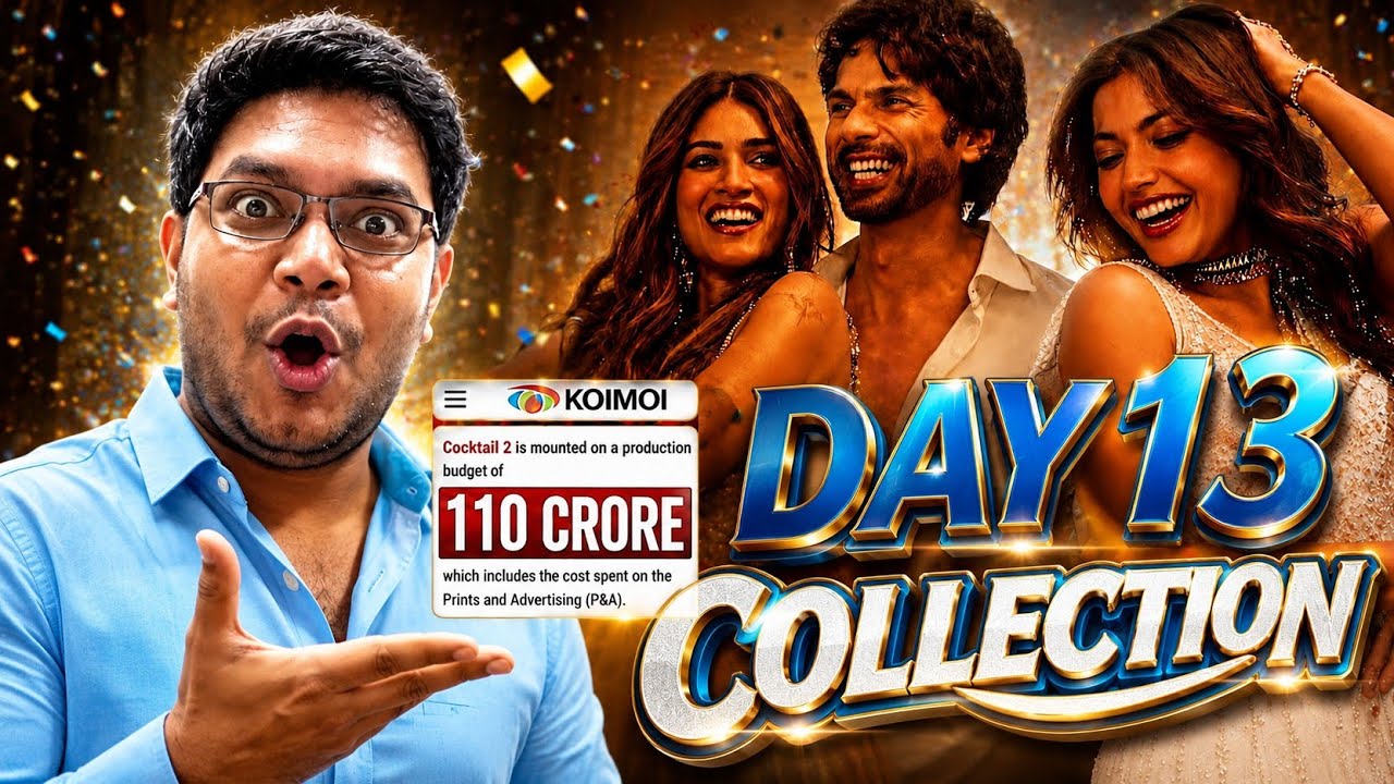COCKTAIL 2 DAY 13 COLLECTION | COCKTAIL 2 ADVANCE BOOKING REPORT | BOX OFFICE PREDICTION OVERSEAS 