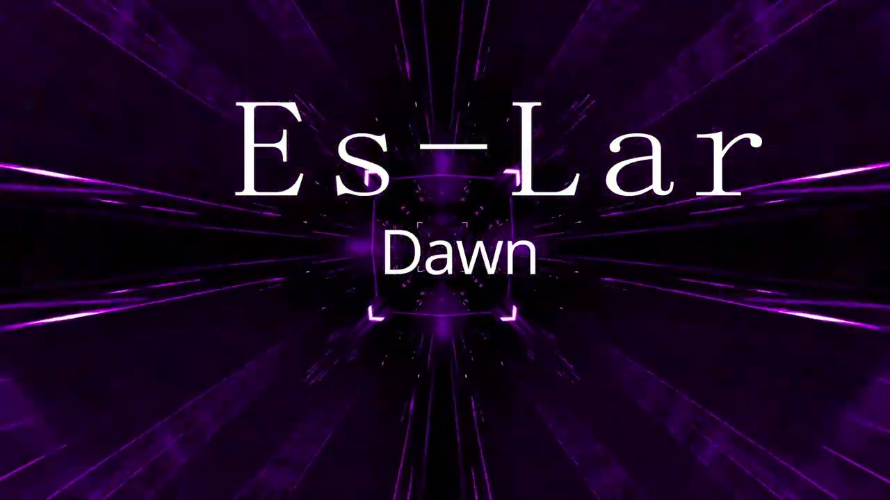 Es  -  Lar   Dawn