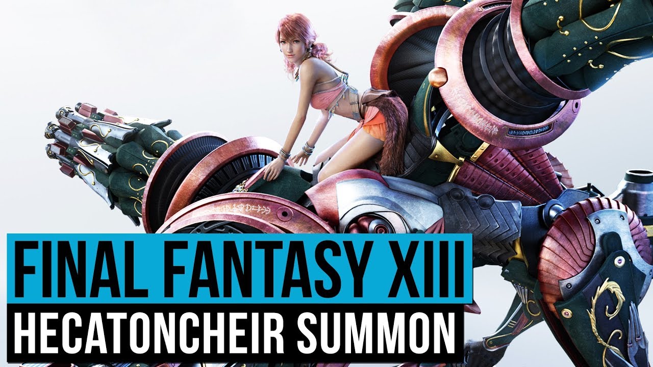 Final Fantasy XIII | Hecatoncheir Summon