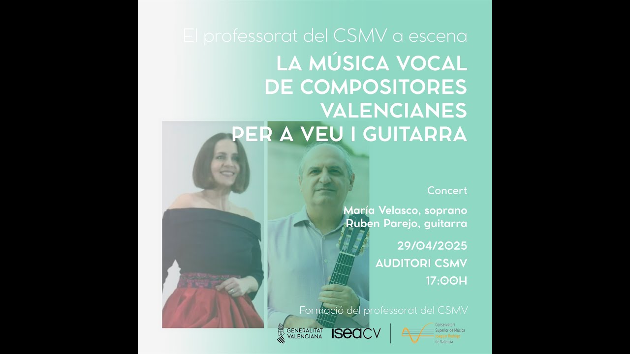 LA MÚSICA VOCAL DE COMPOSITORES VALENCIANES PER A VEU I GUITARRA | 29 d'abril de 2025