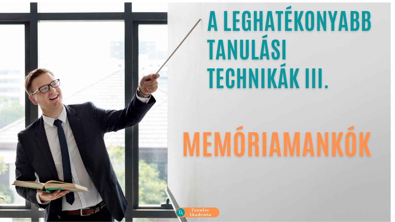 A leghatékonyabb tanulási technikák III.