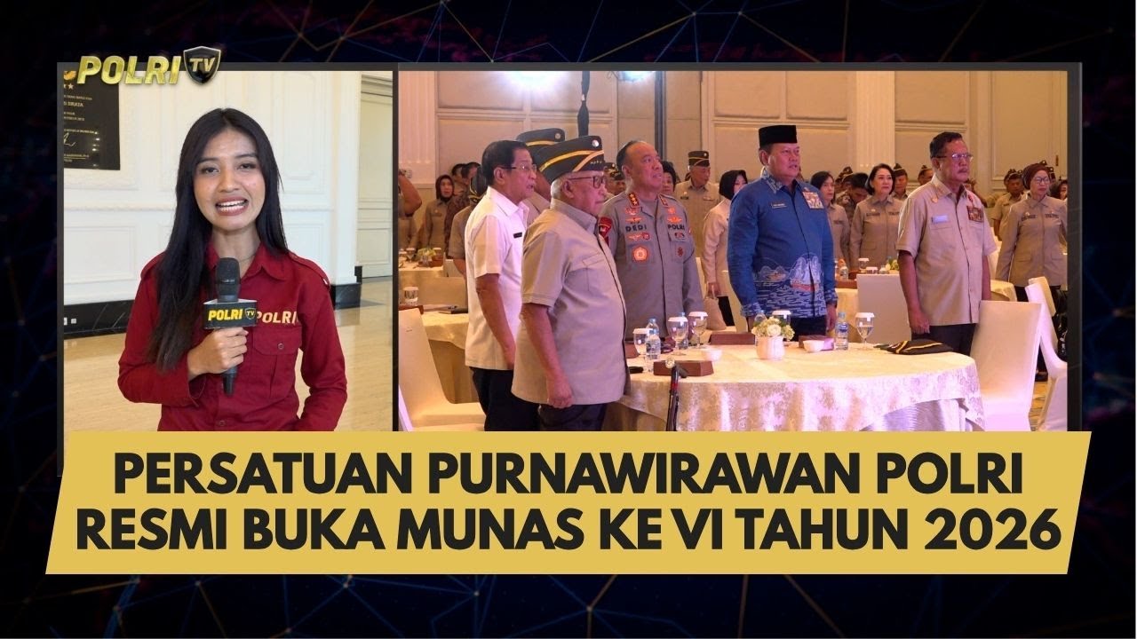 LIVE REPORT - PERSATUAN PURNAWIRAWAN POLRI RESMI BUKA MUNAS KE VI TAHUN 2026