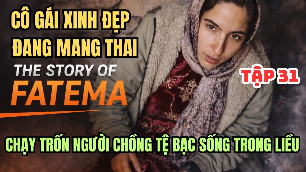 CUỘC SỐNG DU MỤC-TẬP31 con đường xây nhà cho bà bầu Fatima quá đau khổ