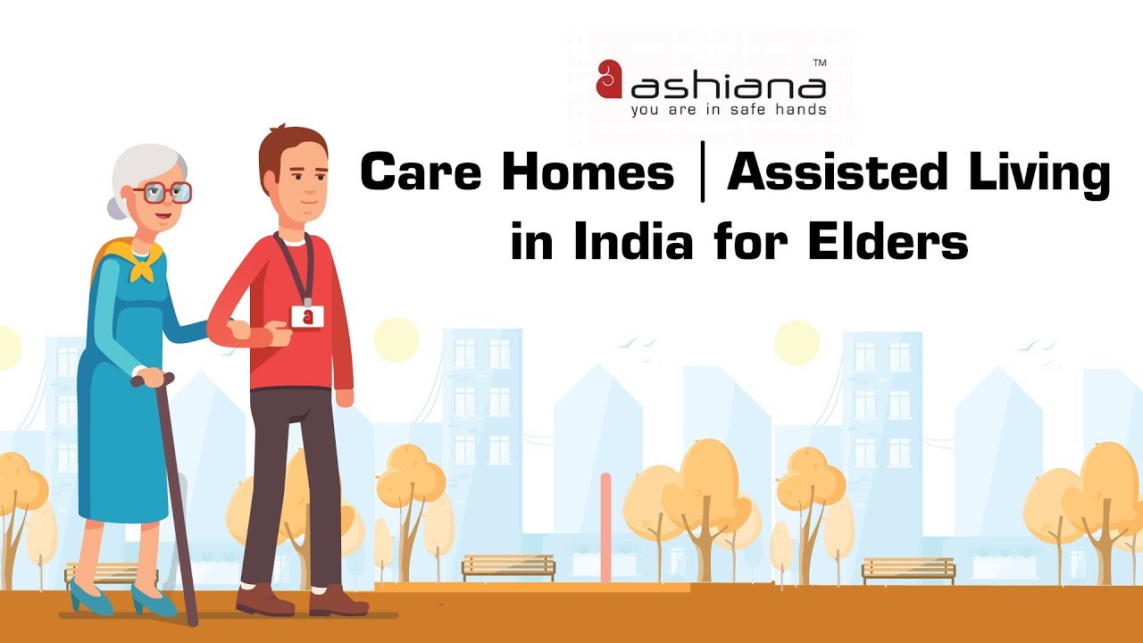 Ashiana Care Homes| Assisted Living in India | 