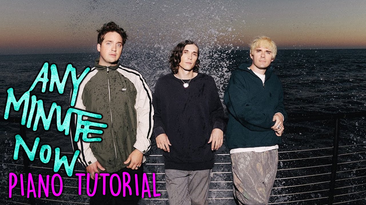 Waterparks - ANY MINUTE NOW | Piano Tutorial
