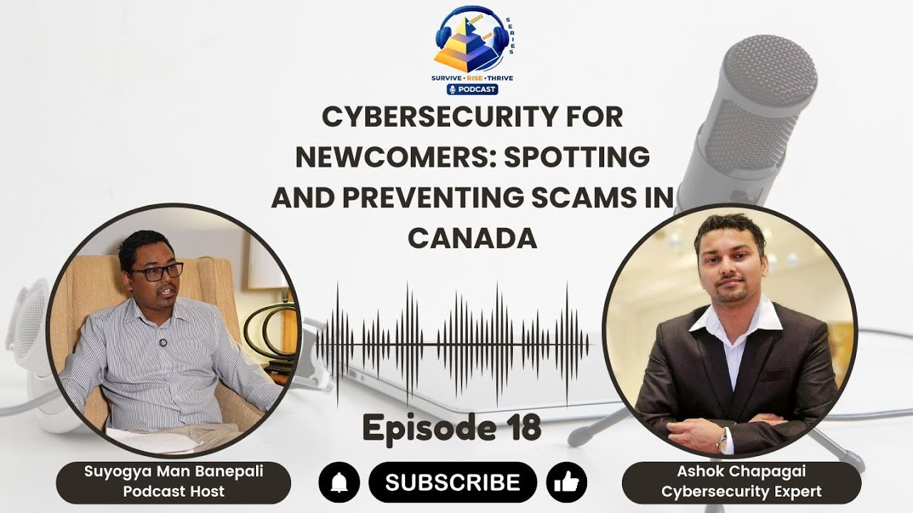 Survive, Rise and Thrive - EP 18 Ashok Chapagai | Cybersecurity Expert