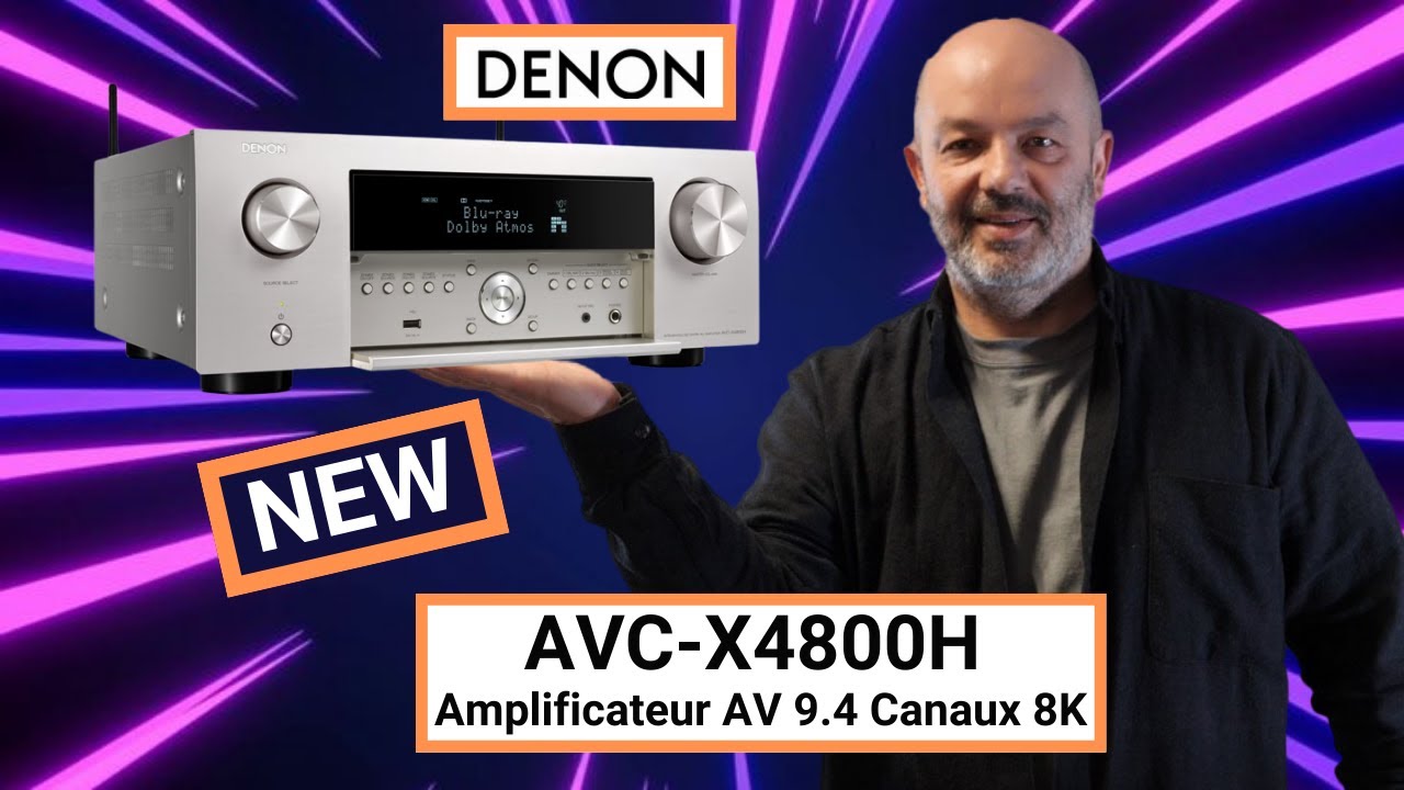 Présentation de l'amplificateur Denon AVC - X4800H