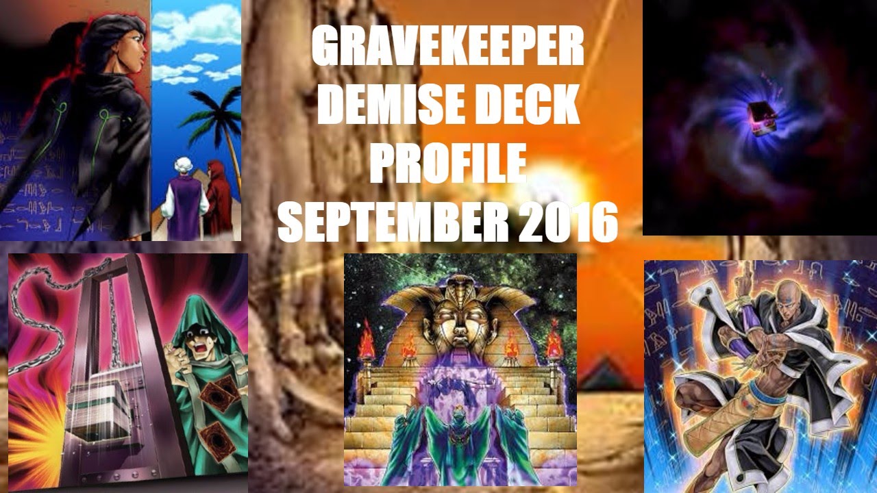 GRAVEKEEPER DEMISE DECK PROFILE!!  SEPTEMBER 2016 - SO MUCH DRAW POWER!!