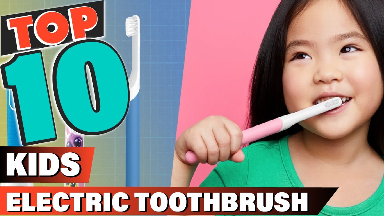 Electric Toothbrush: ✅ Best Electric Toothbrush for Kids 2022 (Buying Guide)