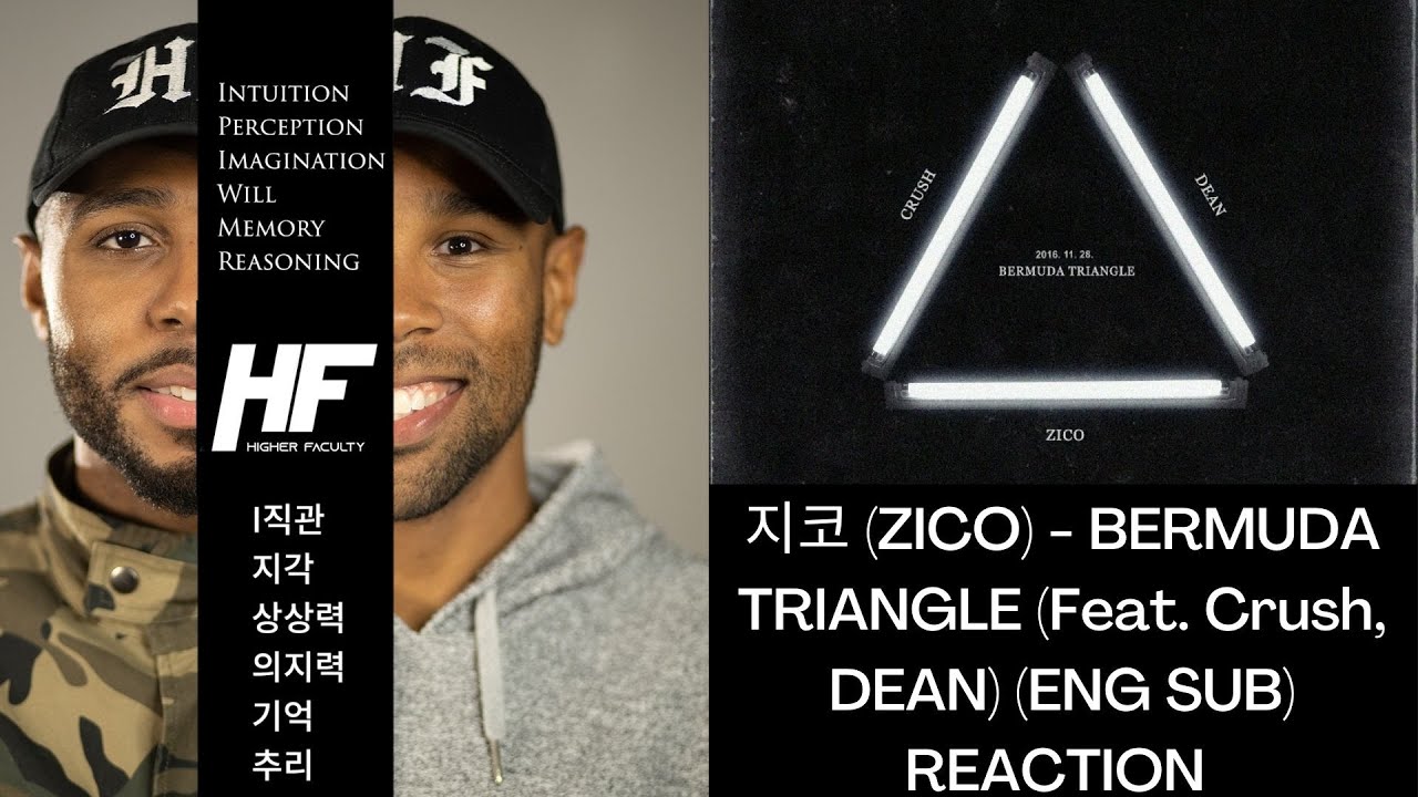 ZICO - BERMUDA TRIANGLE (Feat. Crush, DEAN)  REACTION ( khip hop ) HIGHER FACULTY