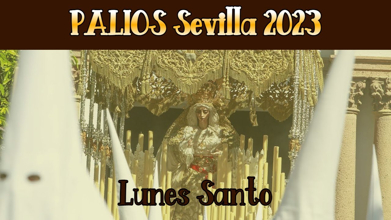Palios Lunes Santo en Campana 2023 - Semana Santa de Sevilla