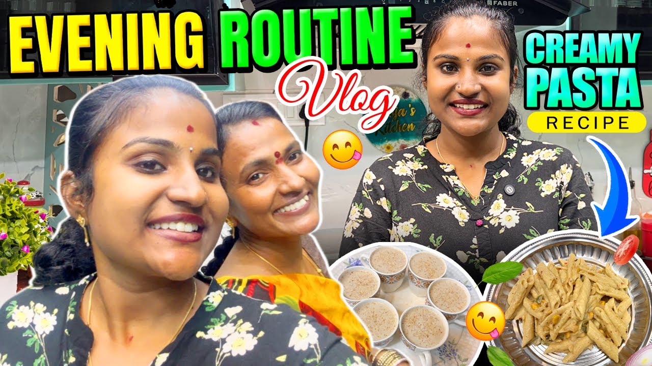 Evening Routine ❤️ | Creamy Pasta Recipe 😋 #poojaskitchen #tamilvlog 