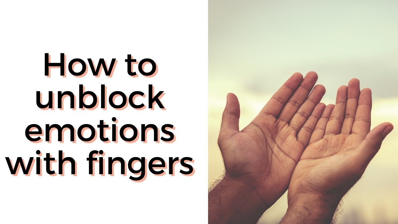 How To Unblock Emotions Using Myofascial Release