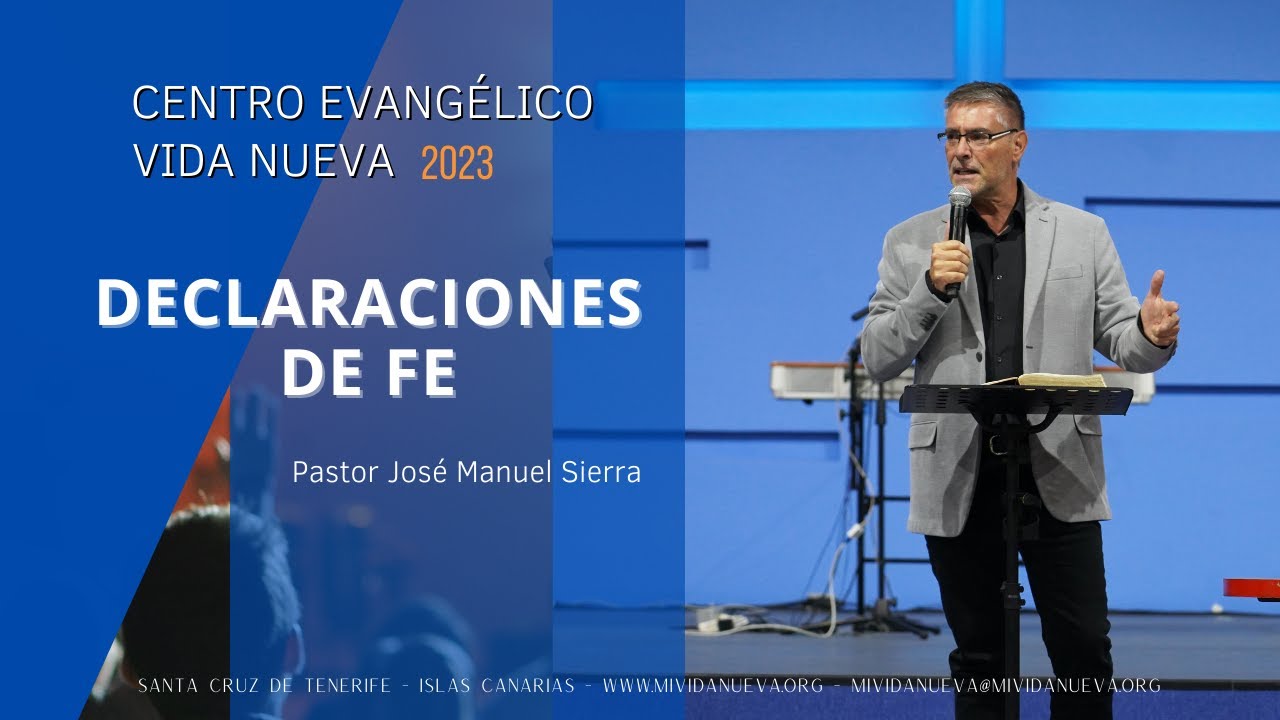 Declaraciones de fe - Pastor José Manuel Sierra.