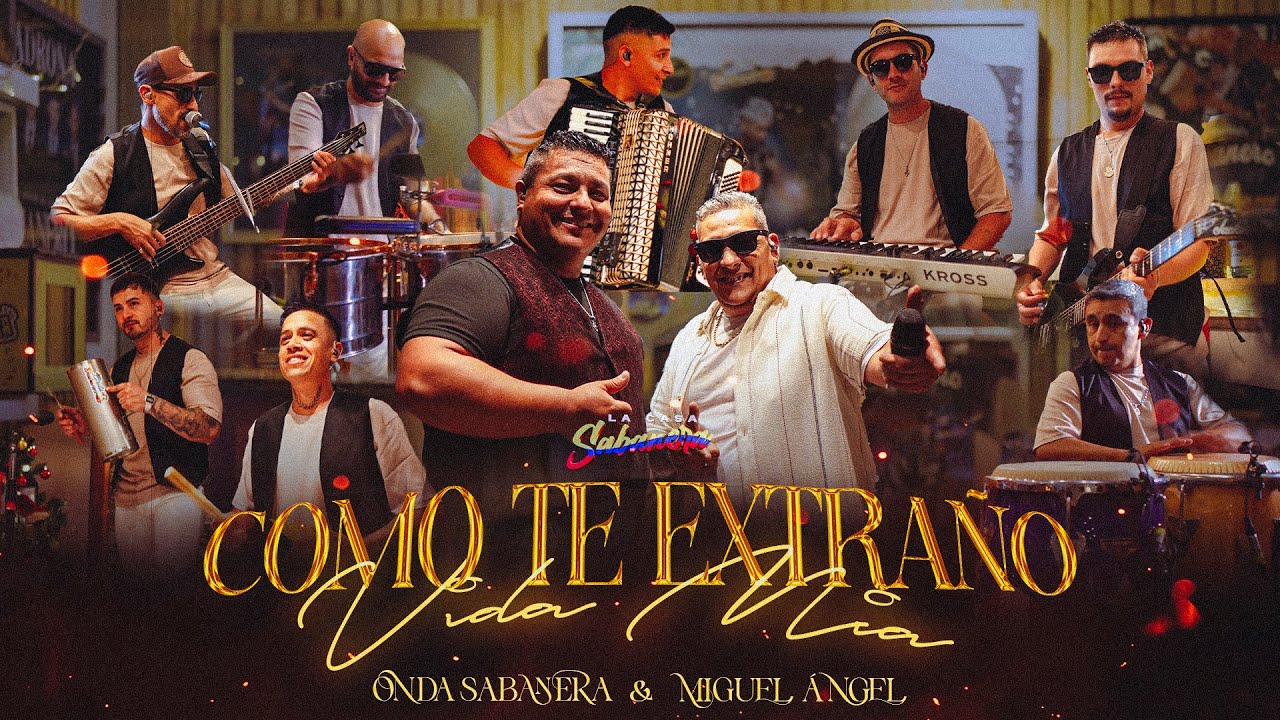 COMO TE EXTRAÑO VIDA MIA feat MIGUEL ANGEL la casa sabanera