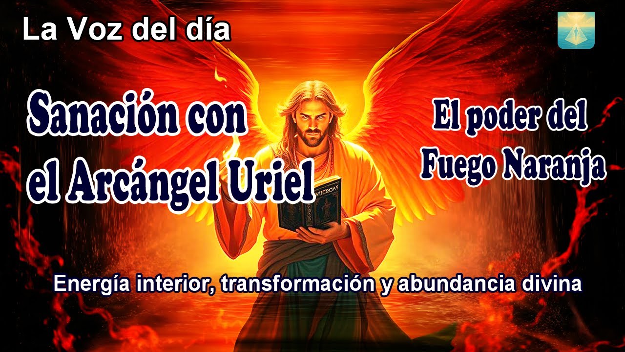 🔥 Sanación con el Arcángel Uriel | Energía interior, transformación y abundancia divina