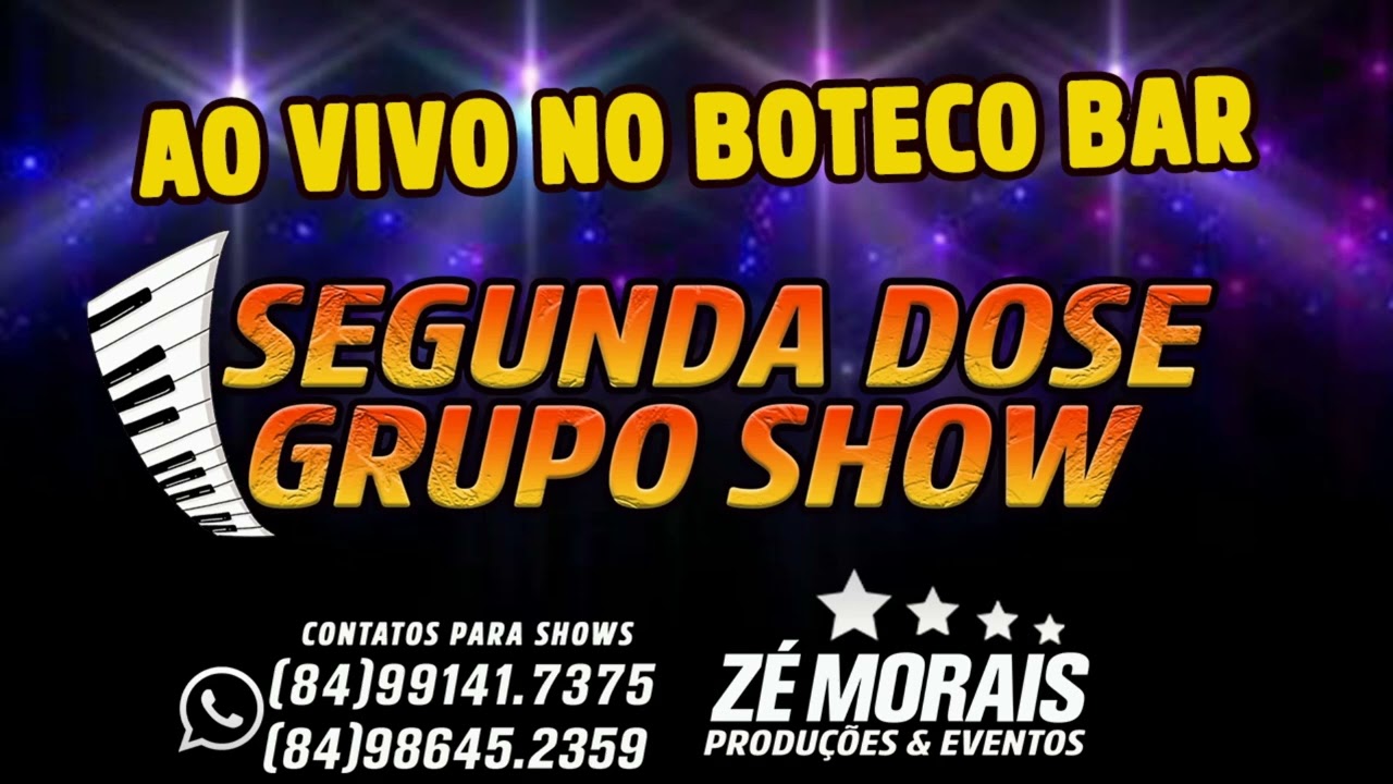SEGUNDA DOSE GRUPO SHOW AO VIVO NO BOTECO BAR