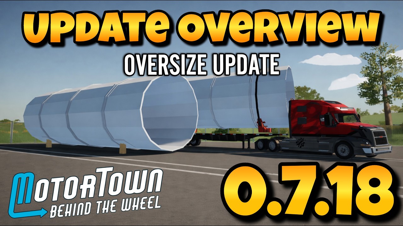 Motor Town HUGE Update 0.7.18 – Copper Mining, Oversize Cargo, Goliath Trailers & New Vehicles