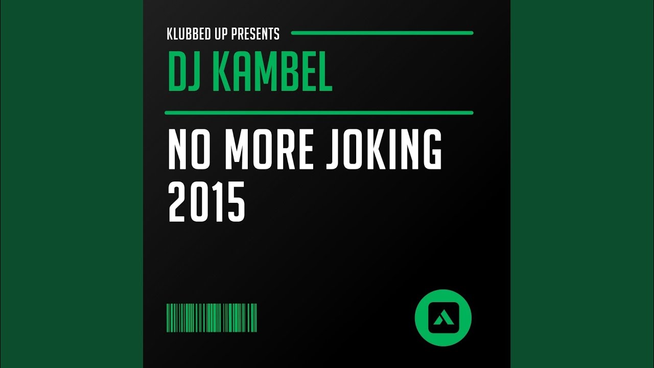 No More Joking (DJ Kambel vs TJ Blitz 2015 Mix Remix)