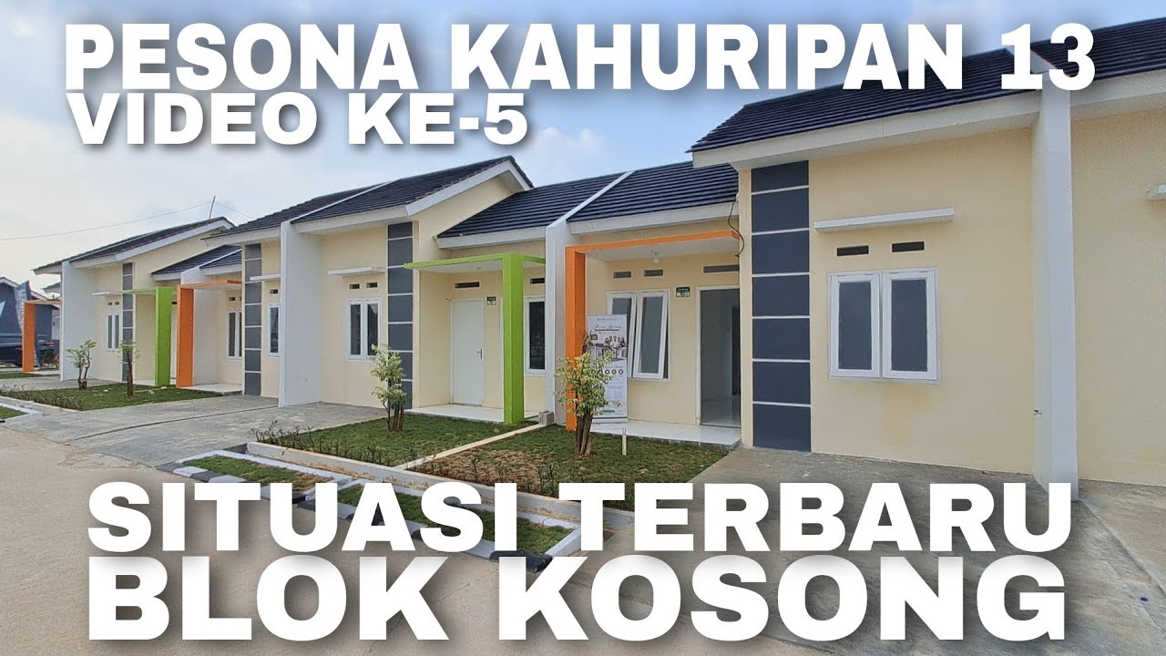 PESONA KAHURIPAN 13, VIDEO KE-5 SITUASI TERBARU PEMBANGUNAN DAN UPDATE BLOK KOSONG