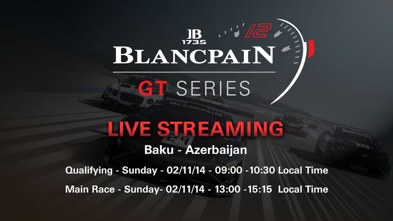 Blancpain Sprint Series - Baku - Qualifying Race - Live Stream..