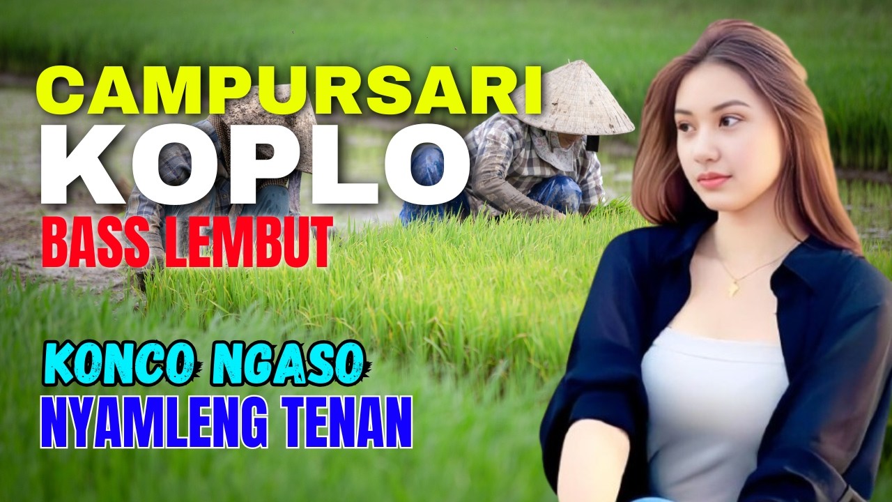 KUMPULAN CAMPURSARI DANGDUT JAWA KOPLO KONCO NGASO NYAMLENG TENAN