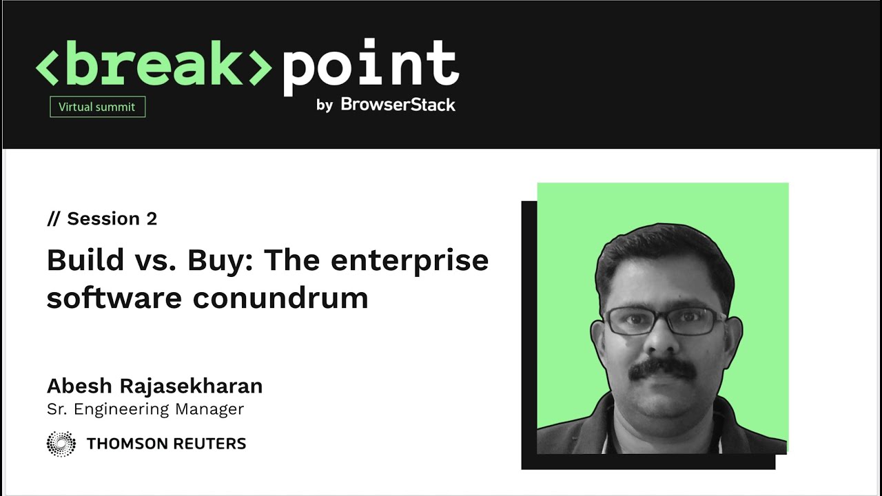 Build vs. Buy: The enterprise software conundrum [Breakpoint 2020]