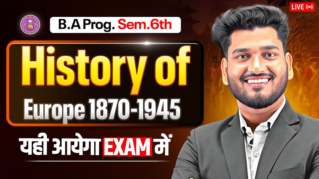 History of Europe 1870-1945 | B.A Program Sem. 6th History Most Important Question with Answer.