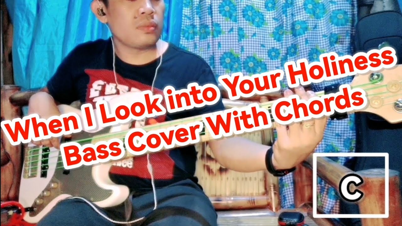When I Look into Your Holiness  Wayne & Cathy Perrin Bass Cover With Chords