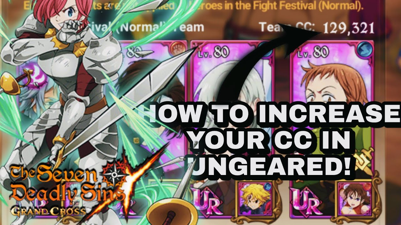 HOW TO INCREASE YOUR CC IN UNGEARED PvP! (Subscriber Requested) Seven Deadly Sins - Grand Cross